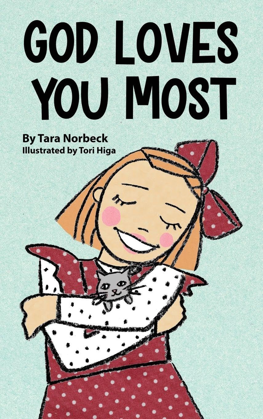 God Loves You Most Book Tara Norbeck